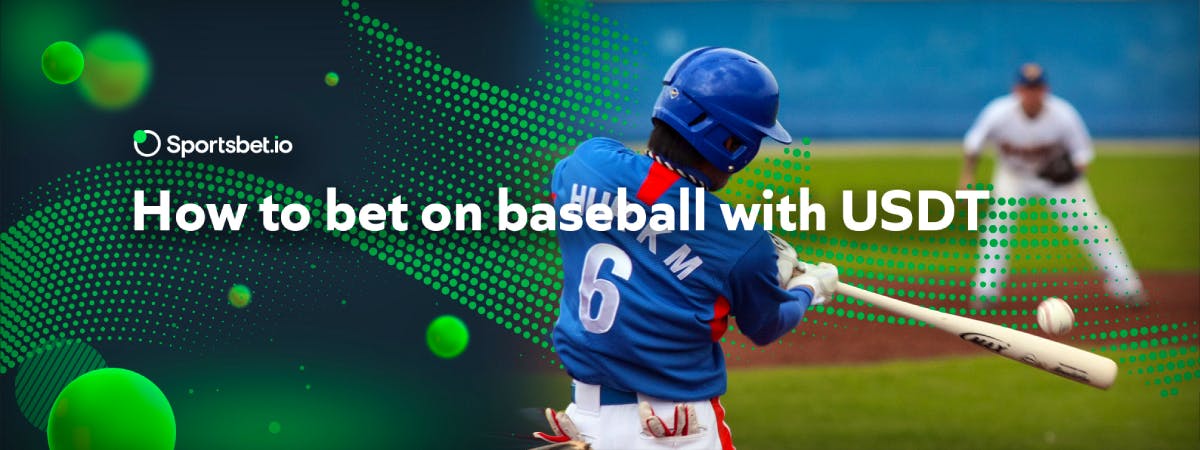 How to bet on baseball using USDT (Tether)